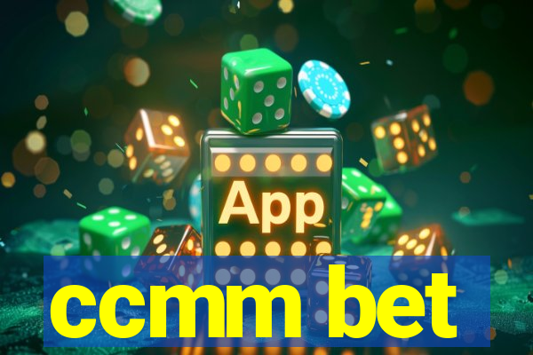 ccmm bet